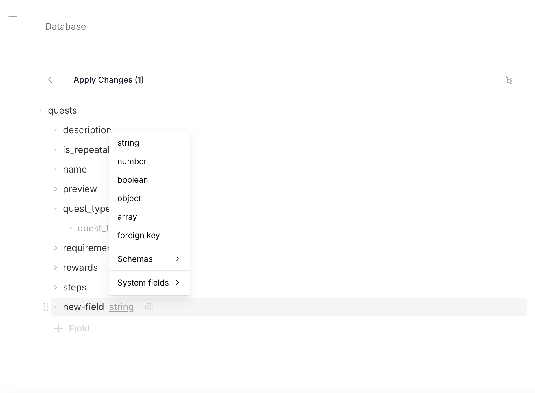 Adding a new field — type selector with string, number, boolean, object, array, foreign key, Schemas, System fields